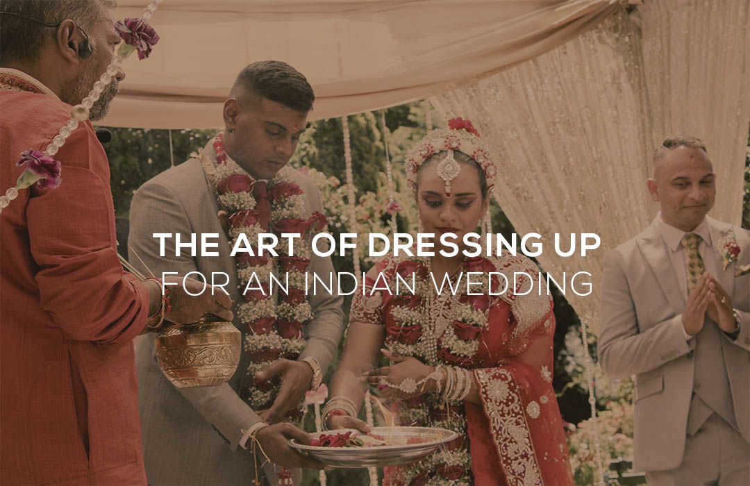 What To Wear To An Indian Wedding – Decoded