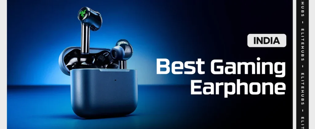 Best Gaming Earphones in India for 2024