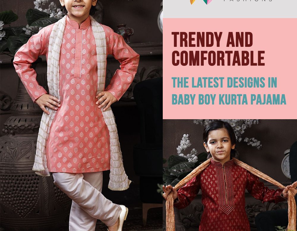 Trendy and Comfortable – The Latest Designs in Baby Boy Kurta Pajama