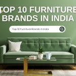 Top 10 Furniture Brands in India 2024