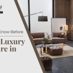 5 Things to Know Before Buying Luxury Furniture in India