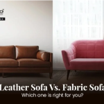 Leather Sofa vs. Fabric Sofa – Which One is Right for You?