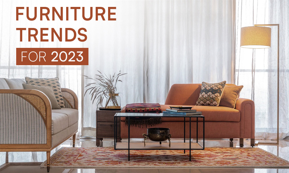 Top 7 Furniture Trends You Should Follow in 2023 to Transform Your Home in Style