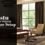 Vastu Furniture Tips: 5 Tips to Increase Positive Energy in Your Home