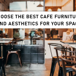 THE ULTIMATE GUIDE TO CAFE FURNITURE