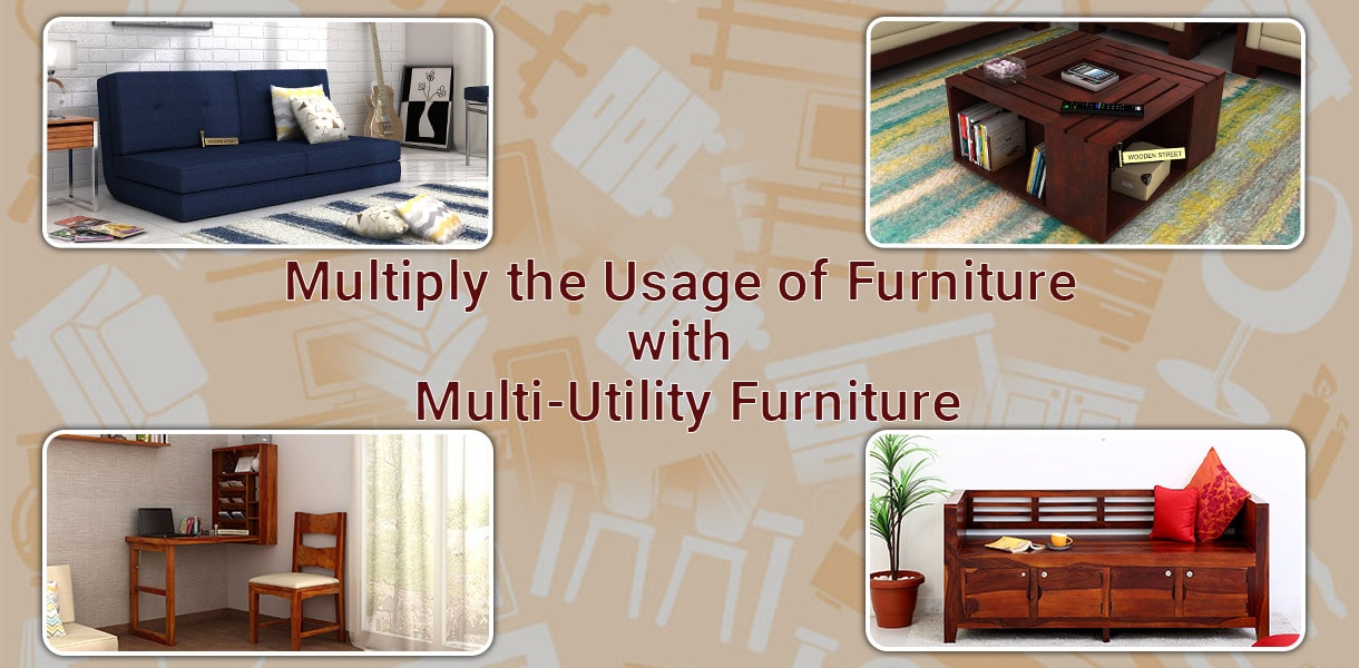 Multiply the Usage of Furniture with Multi-Utility Furniture