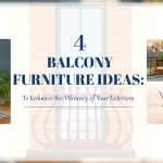 4 Balcony Furniture Ideas: To Enhance the Vibrancy of Your Exteriors