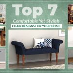 Top 7 Comfortable Yet Stylish Chair Designs for your Home